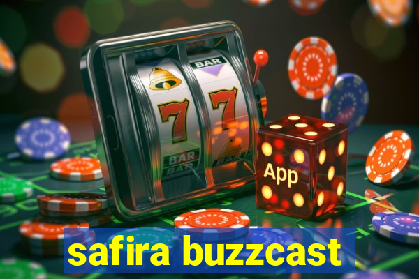 safira buzzcast